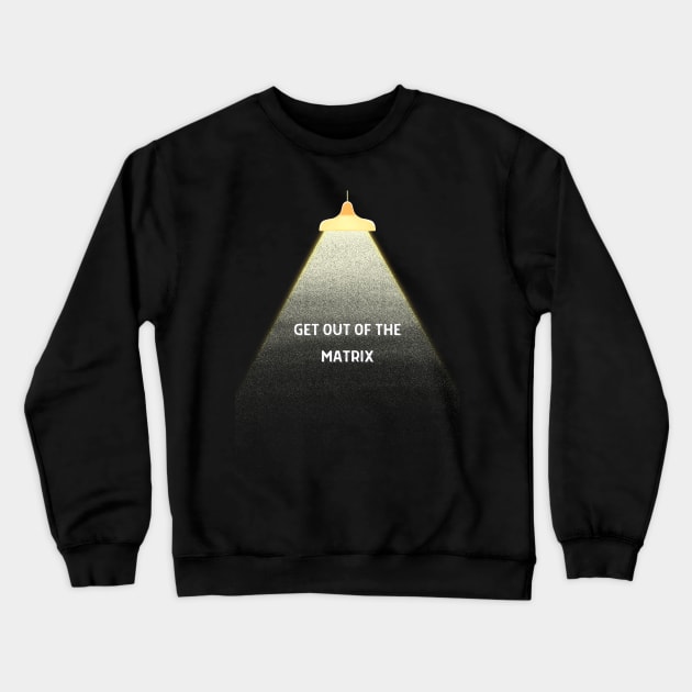 Get out of the matrix - Top G - Escape the matrix Crewneck Sweatshirt by TTWW Studios